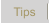 Tips